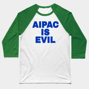 AIPAC Is Evil - Blue - Back Baseball T-Shirt